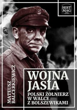 ebook Wojna Jasia. Polski żołnierz w walce z bolszewikami