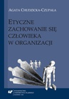 ebook Etyczne zachowanie się człowieka w organizacji - Agata Chudzicka-Czupała