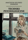 ebook Techniki psychologiczne - Anastasiya Kolendo-Smirnova