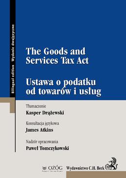 ebook The Goods and Services Tax Act. Ustawa o podatku od towarów i usług