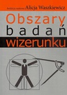 ebook Obszary badań wizerunku - Alicja Waszkiewicz