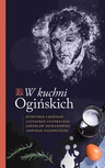 ebook W kuchni Ogińskich - Rimvydas Lauzikas,Liutauras Ceprackas,Jarosław Dumanowski,Arvydas Pacevicius