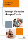 ebook Technologie informacyjne a kreatywność ucznia - Aleksandra Knych,Henryk Noga
