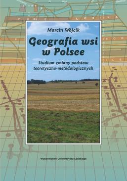 ebook Geografia wsi w Polsce. Studium zmiany podstaw teoretyczno-metodologicznych