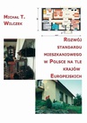 ebook Rozwój standardu mieszkaniowego w Polsce na tle krajów europejskich - Michał Tomasz Wilczek
