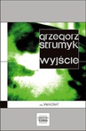 ebook Wyjście - Grzegorz Strumyk