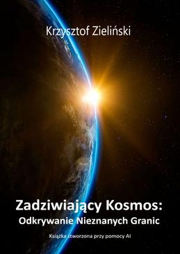 ebook Zadziwiający Kosmos: Odkrywanie Nieznanych Granic