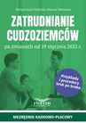 ebook Zatrudnianie cudzoziemców po zmianach od 29 stycznia 2022 r. - Mariusz Makowski,Renata Guza-Kiliańska