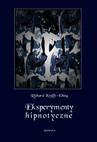 ebook Eksperymenty hipnotyczne - Richard von Krafft-Ebing