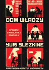 ebook Dom Władzy. Opowieść o rosyjskiej rewolucji - Yuri Slezkine