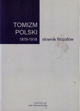 ebook Tomizm polski 1879-1918 słownik filozofów