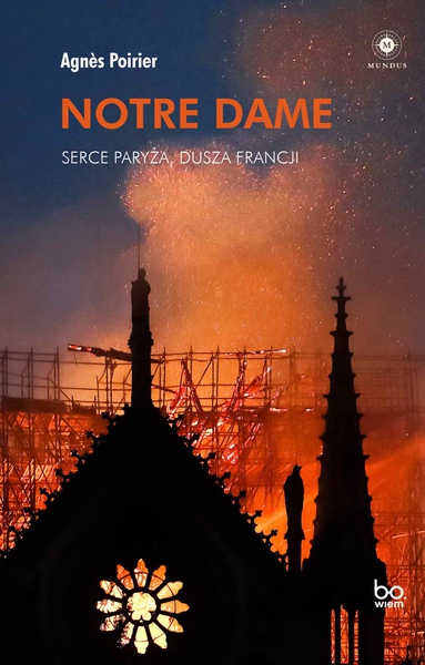Okładka:Notre Dame. Serce Paryża, dusza Francji 