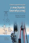 ebook Zadania egzaminacyjne z mechaniki teoretycznej - Wacław Szcześniak,Magdalena Ataman