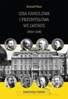 ebook Izba Handlowa i Przemysłowa we Lwowie (1850–1918). Instytucja i ludzie - Konrad Meus