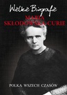 ebook Maria Skłodowska-Curie. Polka wszech czasów. Wielkie Biografie - Marcin Pietruszewski
