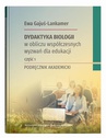 ebook Dydaktyka biologii w obliczu współczesnych wyzwań dla edukacji Część 1 - Ewa Gajuś-Lankamer