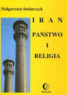ebook Iran. Państwo i religia - Małgorzata Stolarczyk