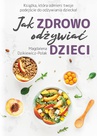 ebook Jak zdrowo odżywiać dzieci - Magdalena Dzikiewicz-Polak