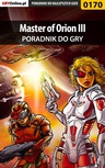 ebook Master of Orion III - poradnik do gry - Łukasz "Luk" Kasztelowicz