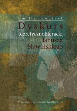 ebook Dyskurs teoretycznoliteracki Janusza Sławińskiego