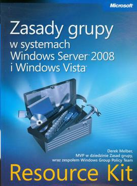 ebook Zasady grupy w systemach Windows Server 2008 i Windows Vista Resource Kit