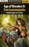 ebook Age of Wonders II: Tron Czarnoksiężnika - poradnik do gry - Anna "Gengar" Deja,Dawid "Klatry" Ossowski
