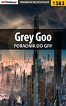 ebook Grey Goo - poradnik do gry - Łukasz "Salantor" Pilarski