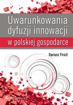 ebook Uwarunkowania dyfuzji innowacji w polskiej gospodarce
