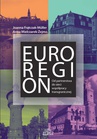 ebook Euroregion Od partnerstwa do sieci współpracy transgranicznej - Joanna Frątczak-Mueller,Anna Mielczarek-Żejmo