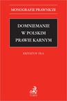 ebook Domniemanie w polskim prawie karnym - Krzysztof Fila