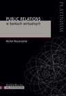 ebook Public Relations w bankach wirtualnych - Michał Macierzyński