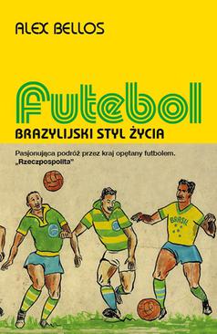 ebook Futebol. Brazylijski styl życia