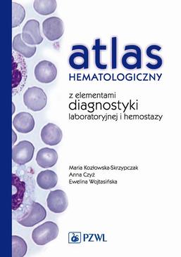ebook Atlas hematologiczny z elementami diagnostyki laboratoryjnej i hemostazy