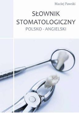 ebook Słownik stomatologiczny polsko-angielski