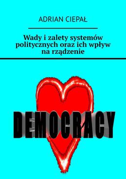 ebook Wady i zalety systemów politycznych oraz ich wpływ na rządzenie