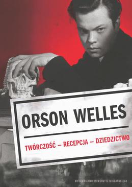 ebook Orson Welles. Twórczość – Recepcja – Dzieło