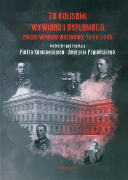 ebook Za kulisami wywiadu i dyplomacji. Polski wywiad wojskowy 1918-1945