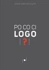 ebook Po co ci logo? - Andrzej-Ludwik Włoszczyński