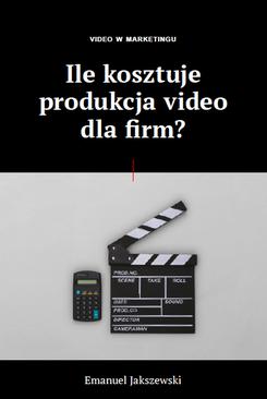 ebook Video Marketing - Ile kosztuje produkcja video dla firm?
