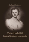 ebook Maria z Grocholskich księżna Witoldowa Czartoryska - Barbara Obtułowicz