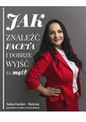 ebook Jak znaleźć faceta i dobrze wyjść za mąż - Anna Guzior-Rutyna