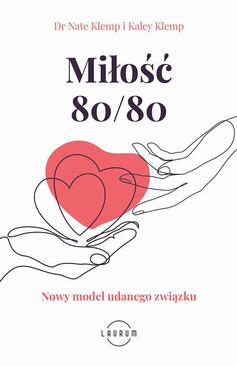 ebook Miłość 80/80. Nowy model udanego związku