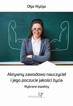 ebook Aktywny zawodowo nauczyciel i jego poczucie jakości życia. Wybrane aspekty