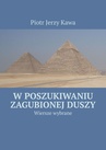 ebook W poszukiwaniu zagubionej duszy - Piotr Kawa
