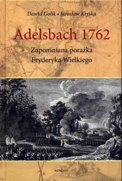 ebook Adelsbach 1762 Zapomniana porażka Fryderyka Wielkiego