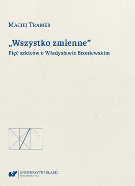 ebook „Wszystko zmienne”. Pięć szkiców o Władysławie Broniewskim