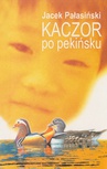 ebook Kaczor po pekińsku - Jacek Pałasiński