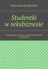 ebook Studentki w seksbiznesie - Katarzyna Kozłowska