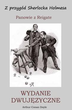 ebook Z przygód Sherlocka Holmesa. Panowie z Reigate. Wydanie dwujęzyczne