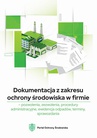 ebook Dokumentacja z zakresu ochrony środowiska w firmie - praca zbiorowa